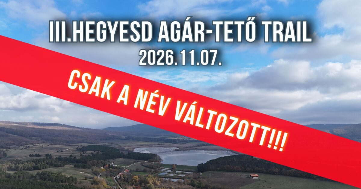 III. Hegyesd Agár-tető Trail 2026