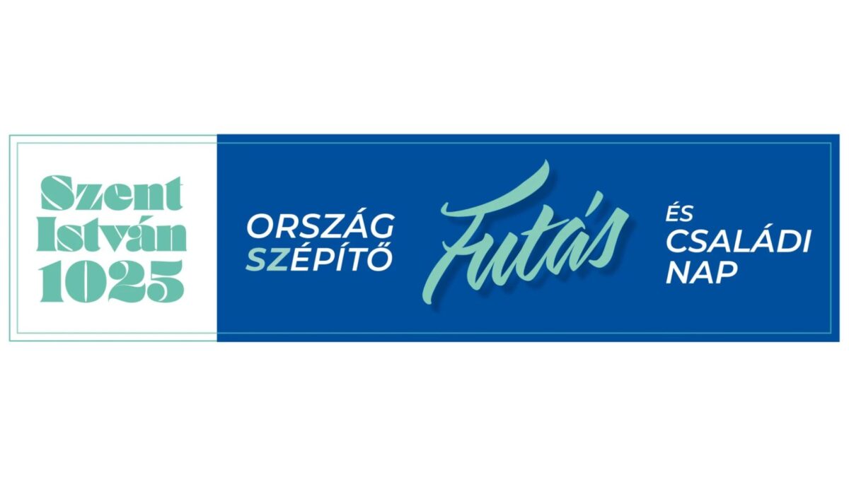 Szent István 1025 – Országszépítő Futás és Családi Nap