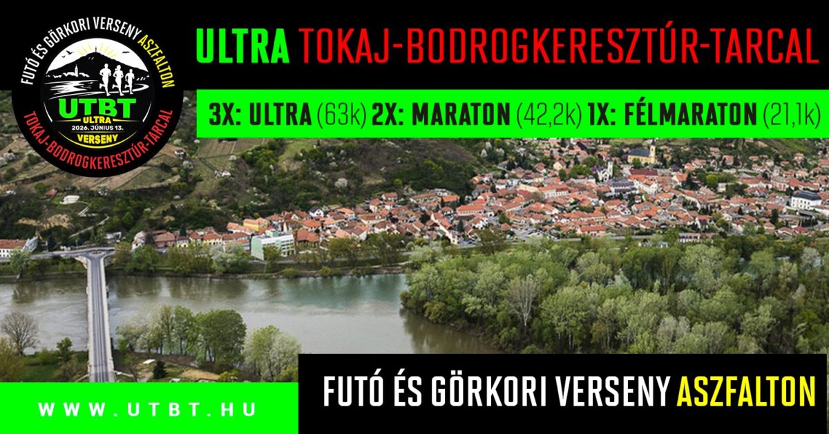 UTBT - Ultra Tokaj - Bodrogkeresztúr - Tarcal