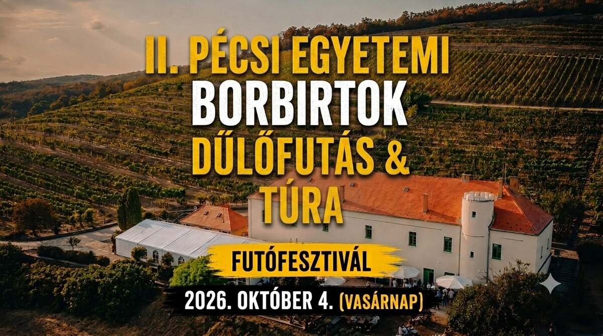 II. Pécsi Egyetemi Borbirtok Dűlőfutás és Túra Futófesztivál